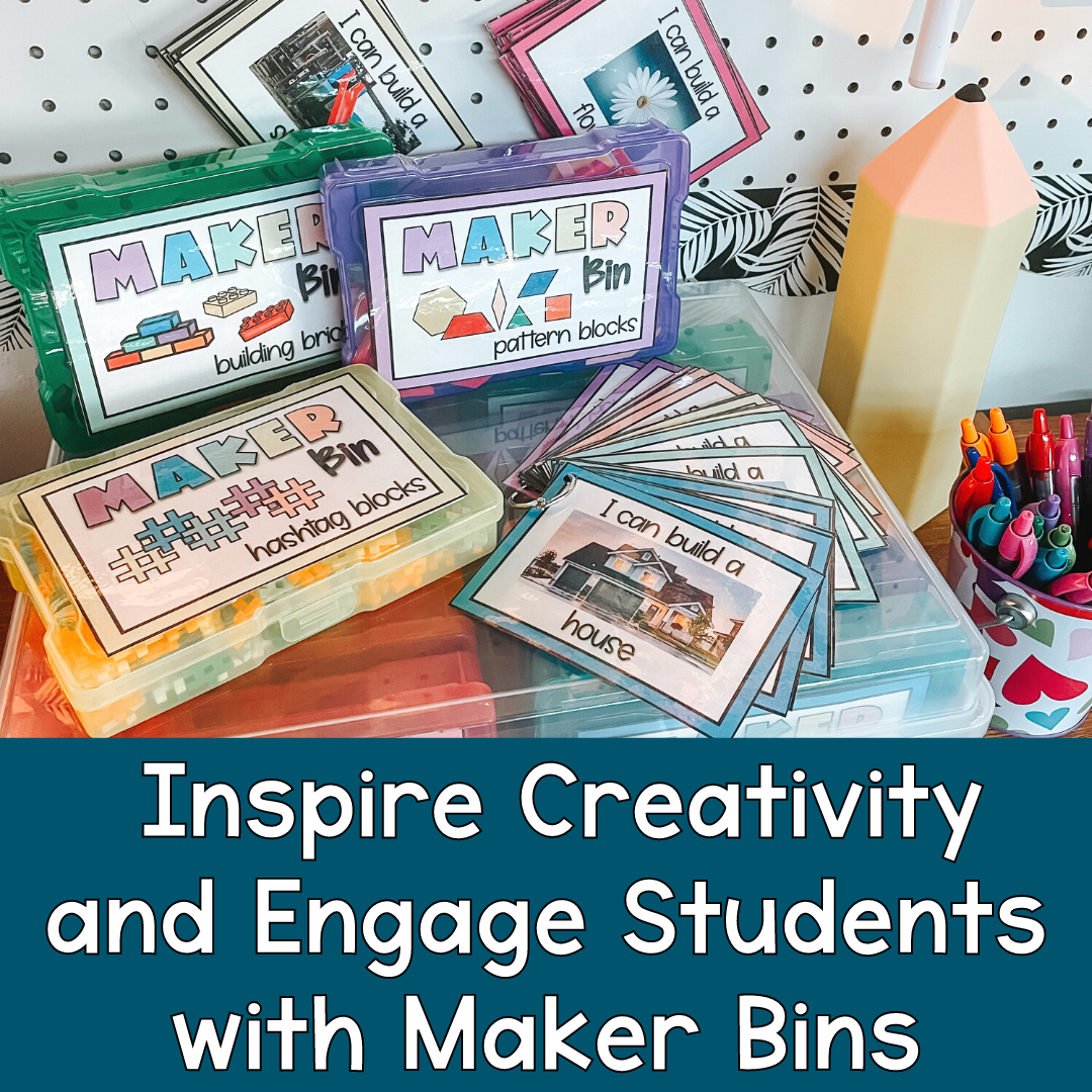 Inspire Creativity and Engage Students with Maker Bins - The First Grade  Creative